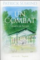 Couverture du livre « Un combat » de Jean-Jacques Sempe et Patrick Suskind aux éditions Fayard