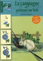 Couverture du livre « La campagne en peinture sur bois » de Kacka-Despringhere A aux éditions Mango