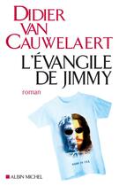 Couverture du livre « L'évangile de Jimmy » de Didier Van Cauwelaert aux éditions Albin Michel