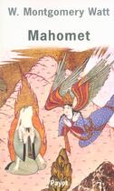 Couverture du livre « Mahomet_1_re_ed - fermeture et bascule vers 9782228918718 » de W. Montgomery Watt aux éditions Payot