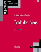 Couverture du livre « Droit des biens (7e édition) » de Nadege Reboul-Maupin aux éditions Dalloz