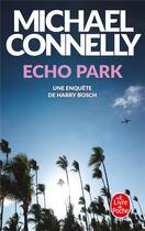 Couverture du livre « Echo Park » de Michael Connelly aux éditions Le Livre De Poche