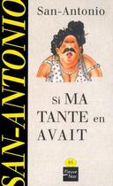 Couverture du livre « Si ma tante en avait » de San-Antonio aux éditions 12-21