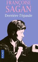 Couverture du livre « Derriere L'Epaule » de Françoise Sagan aux éditions Pocket