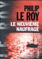 Couverture du livre « Le neuvième naufrage » de Philip Le Roy aux éditions Rocher