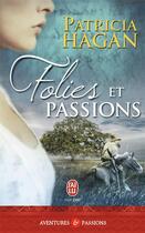 Couverture du livre « Folies et passions » de Patricia Hagan aux éditions J'ai Lu