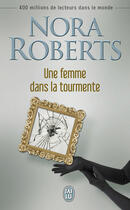 Couverture du livre « Une femme dans la tourmente » de Nora Roberts aux éditions J'ai Lu