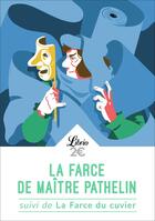 Couverture du livre « La farce de Maître Pathelin ; la farce du cuvier » de Anonyme aux éditions J'ai Lu