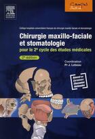 Couverture du livre « Chirurgie maxillo-faciale et stomatologie ; pour le 2e cycle des études médicales (2e édition) » de Jacques Lebeau aux éditions Elsevier-masson