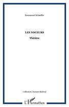 Couverture du livre « Les noceurs » de Emmanuel Schaeffer aux éditions Editions L'harmattan