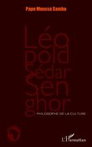 Couverture du livre « Léopold Sédar Senghor ; philosophe de la culture » de Pape Moussa Samba aux éditions Editions L'harmattan