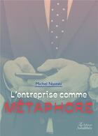 Couverture du livre « L'entreprise comme métaphore » de Michel Nastasi aux éditions Amalthee