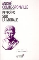 Couverture du livre « Pensées sur la morale » de Andre Comte-Sponville aux éditions Vuibert