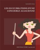 Couverture du livre « Les elucubrations d'une concierge alsacienne - rue du rivoli » de Raymonde Verney aux éditions Books On Demand