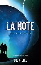 Couverture du livre « La note - les uns & les ons » de Zoe Gilles aux éditions Books On Demand