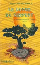 Couverture du livre « Le songe du serpent ; conte initiatique du Congo (RDC) » de Mpoyi Mubumbila aux éditions L'harmattan