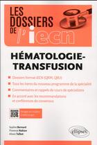 Couverture du livre « Hématologie-transfusion » de Sophie Bernard et Florence Rabian et Alexis Talbot aux éditions Ellipses