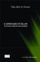 Couverture du livre « Apostasie En Islam (L') Un Reexamen Critique Du Corpus Musulman » de Al Alwani Taha Jabir aux éditions L'harmattan