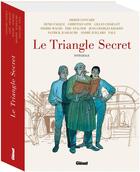 Couverture du livre « Le triangle secret : Intégrale Tomes 1 à 7 » de Didier Convard et Christian Gine et Denis Falque et . Collectif aux éditions Glenat