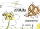 Couverture du livre « Abelha - mon amie l abeille » de Ginette Cottot Couta aux éditions Complicites