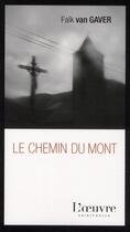 Couverture du livre « Le chemin du mont » de Falk Van Gaver aux éditions L'oeuvre