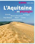 Couverture du livre « L'AQUITAINE EN 101 PAYSAGES » de  aux éditions Le Festin