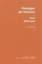 Couverture du livre « Passages de l'histoire » de Dork Zabunyan aux éditions Le Gac Press