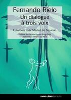 Couverture du livre « Un dialogue à trois voix » de Fernando Rielo et Marie-Lise Gazarian-Gautier aux éditions Saint-leger