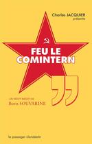 Couverture du livre « Feu le Comintern » de Boris Souvarine aux éditions Le Passager Clandestin