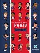 Couverture du livre « Les légendes du football ; Paris » de  aux éditions Quelle Histoire
