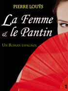 Couverture du livre « La femme et le pantin » de Pierre Louys aux éditions Storiaebooks