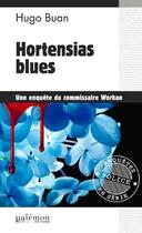 Couverture du livre « Hortensias blues » de Hugo Buan aux éditions Palemon