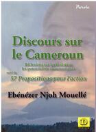Couverture du livre « Discours sur le Cameroun, réflexions sur les réalités et les potentialités camerounaises ; 57 propositions pour l'action » de Ebenezer Njoh Mouelle aux éditions Dianoia