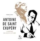 Couverture du livre « Antoine de Saint-Exupéry » de Francois Suchel aux éditions Paulsen
