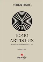 Couverture du livre « Homo artistus » de Thierry Gomar aux éditions Spinelle