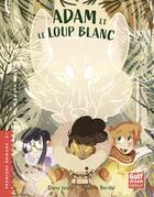 Couverture du livre « Adam et le loup blanc » de Dany Jeury et Pauline Berdal aux éditions Gulf Stream