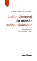 Couverture du livre « L'effondrement du monde arabo-islamique » de Khoury-Helou Fouad aux éditions Hermann