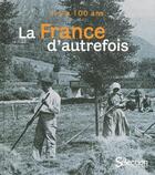 Couverture du livre « Il y a 100 ans ; la France d'autrefois » de  aux éditions Selection Du Reader's Digest