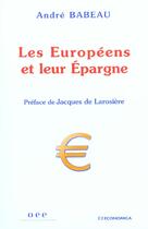 Couverture du livre « Les Europeens Et Leur Epargne ; Edition 2001 » de Andre Babeau aux éditions Economica