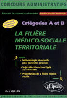 Couverture du livre « La filiere medico-sociale territoriale - categories a et b » de Quillien P-J. aux éditions Ellipses