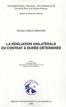 Couverture du livre « La résiliation unilatérale du contrat à durée déterminée » de Christina Gorgas-Bernard aux éditions Pu D'aix Marseille