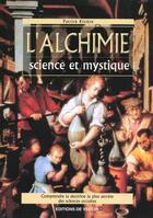 Couverture du livre « L'alchimie, science et mystique » de Patrick Riviere aux éditions De Vecchi