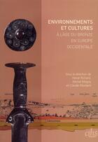 Couverture du livre « Environnements et cultures à l'âge du bronze en Europe occidentale » de Mordant C/Magny aux éditions Cths Edition