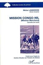 Couverture du livre « Mission Congo-Nil (mission Marchand) : Carnets de route » de Moïse Landeroin aux éditions L'harmattan