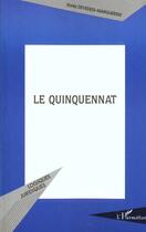 Couverture du livre « LE QUINQUENNAT » de Sonia Devedeix-Margueritat aux éditions L'harmattan