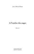 Couverture du livre « À l'ombre des anges » de Jean-Michel Penas aux éditions Le Manuscrit