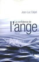 Couverture du livre « La confidence de l'ange » de Jean-Luc Calyel aux éditions Le Cherche-midi