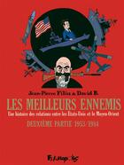 Couverture du livre « Les meilleurs ennemis Tome 2 : 1953-1984 » de Jean-Pierre Filiu et David B. aux éditions Futuropolis