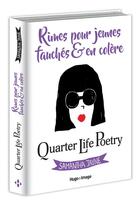 Couverture du livre « Quarter life poetry ; rimes pour jeunes, fauchés & en colère » de Samantha Jayne aux éditions Hugo Image