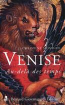 Couverture du livre « Venise au delà des temps (2e édition) » de Christine Mondon aux éditions Giovanangeli Artilleur